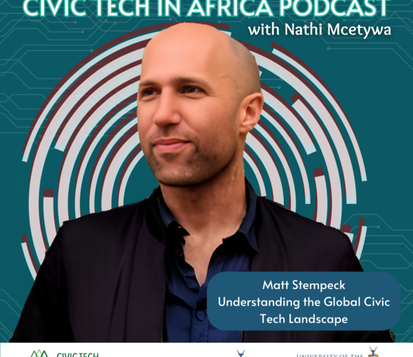 The image shows a promotional graphic for the "Civic Tech in Africa Podcast" with Nathi Mcetywa. At the center is a headshot of a man, identified as Matt Stempeck, against a stylized circular background with tech-related patterns. The text on the image highlights Matt Stempeck as the guest, discussing "Understanding the Global Civic Tech Landscape." The logos of Civic Tech Innovation Network, Wits School of Governance, and University of the Witwatersrand, Johannesburg, are positioned at the bottom of the image. The overall color scheme includes teal, white, and red accents.